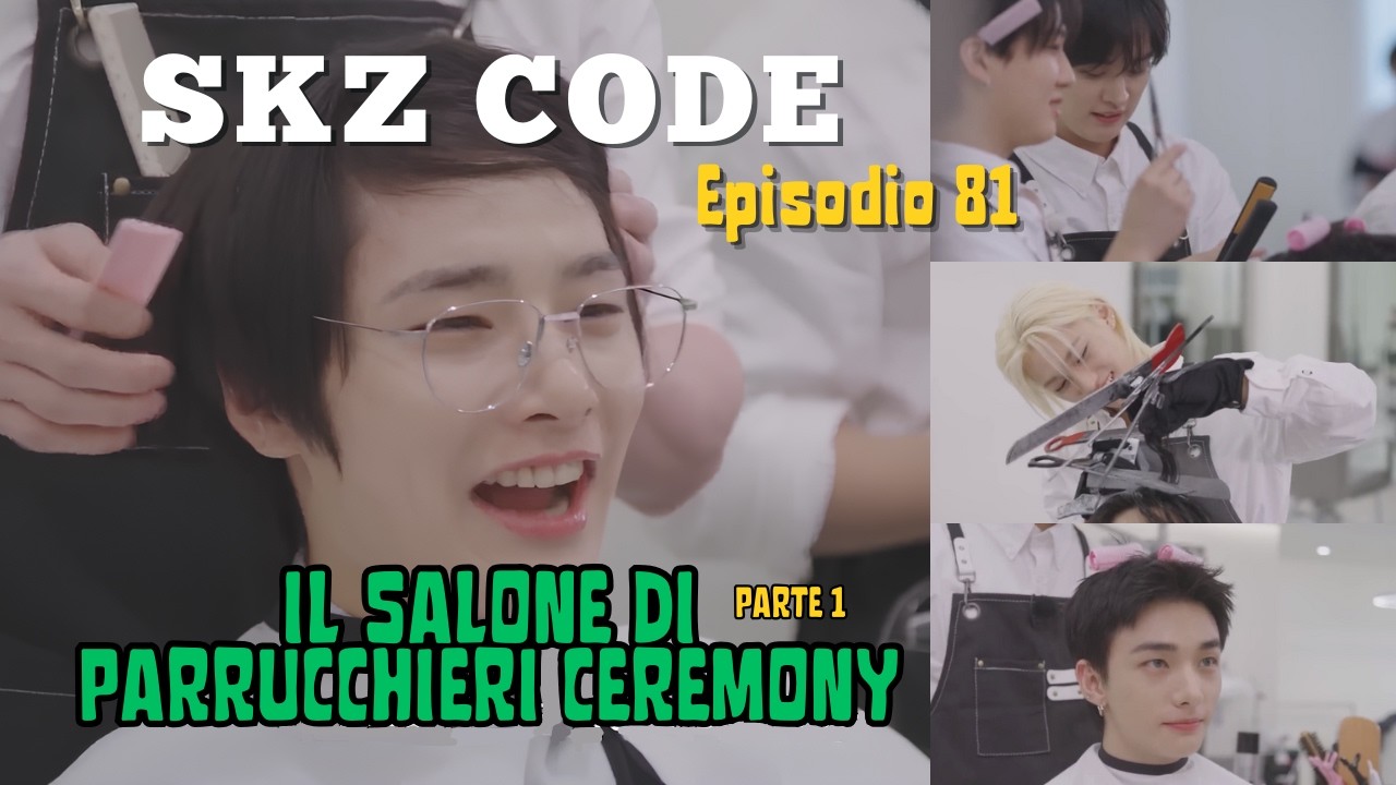 [SUB ITA]-Il salone di parrucchieri CEREMONY #1｜[SKZ CODE] Ep.81