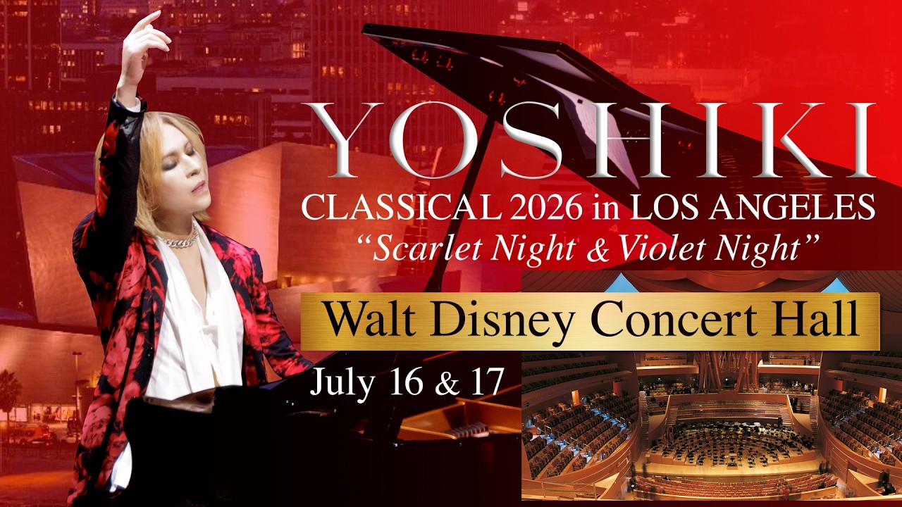 YOSHIKI - “CLASSICAL 2026” AT THE MUSIC CENTER'S WALT DISNEY