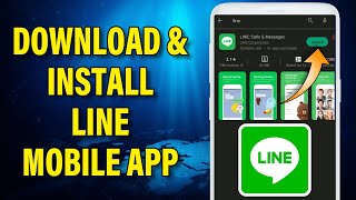 How To Download & Install Line Mobile App | Install Line Messaging App 2022