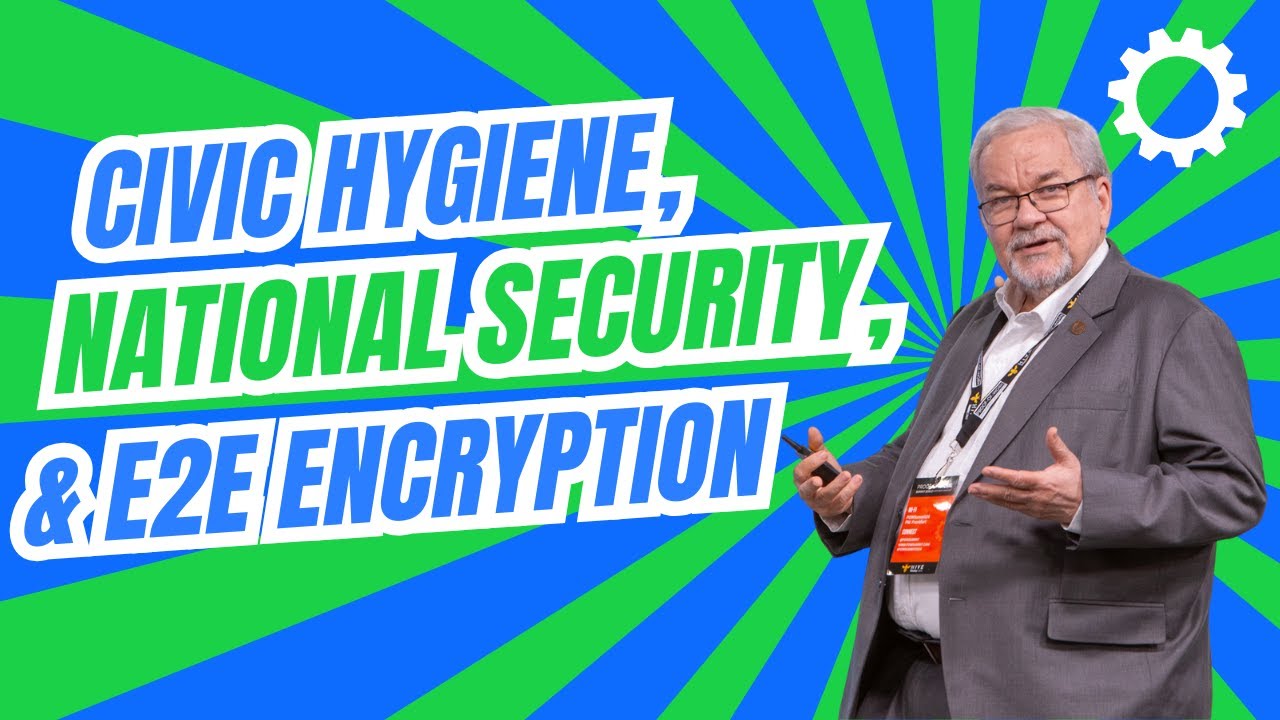Civic hygiene, national security, and E2E encryption - Phil Zimmermann