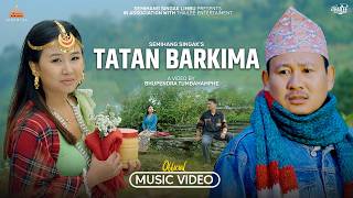 Tatan Barkima - Semihang Singak | Rabina Angdembe | Nirvik Rai | Dipshikha Limbu | Bhupendra