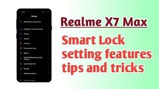 Realme X7 Max , Smart Lock setting features How to use screenshot 3