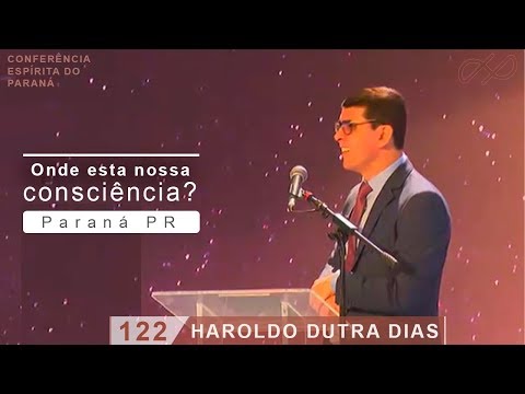 Onde está nossa Consciência? PALESTRA - Haroldo Dutra Dias - FEP