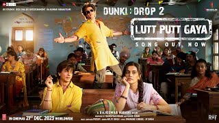 Dunki Drop2:Lutt Putt Gaya।ShahRukh Khan,Taapsee।Rajkumar Hirani।Pritam,Arijitsingh,Swanand,Ip Singh