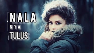 ARTI LAGU "NALA" // TULUS