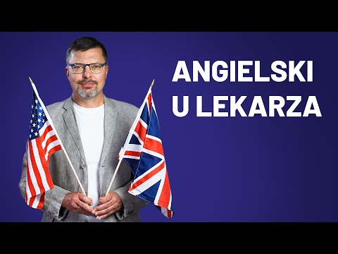 Zwroty przydatne u lekarza - angielski | Boguś Solecki