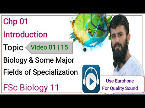 Chp 01 | Biology and Some Major Fields of Specialization | FSc 11 Video ...