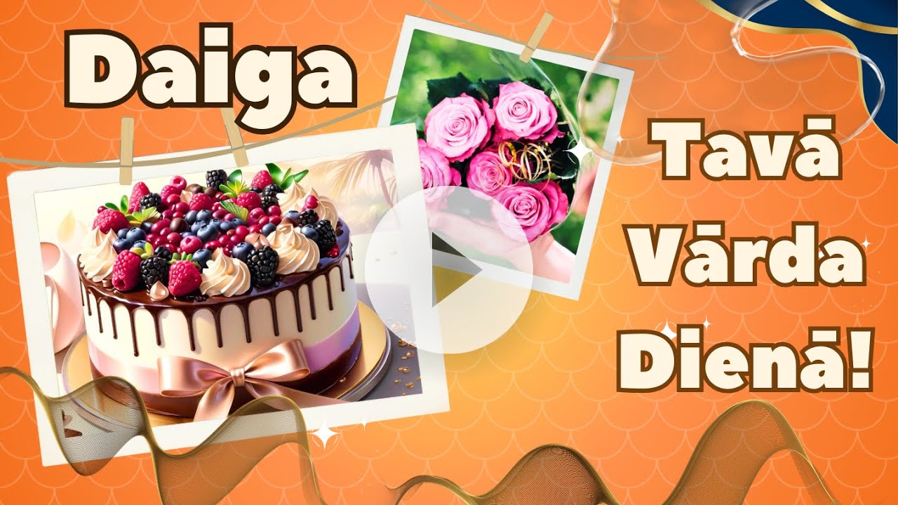 Sveiciens DAIGAI Vārda dienā!