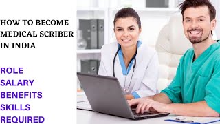 How to do career as 'Medical scriber' in India