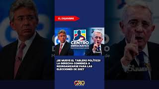 Elecciones 2027: pelea por los liderazgos ya comenzó dentro de la derecha colombiana | Oro Noticias