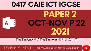 IGCSE ICT 0417 || P22 || 2021 || OCT - NOV || Database