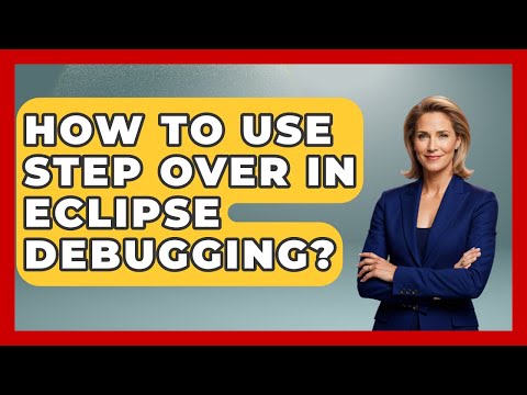 How To Use Step Over In Eclipse Debugging? - Learn To Troubleshoot