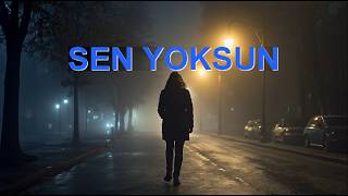 Sen Yoksun Di̇ye