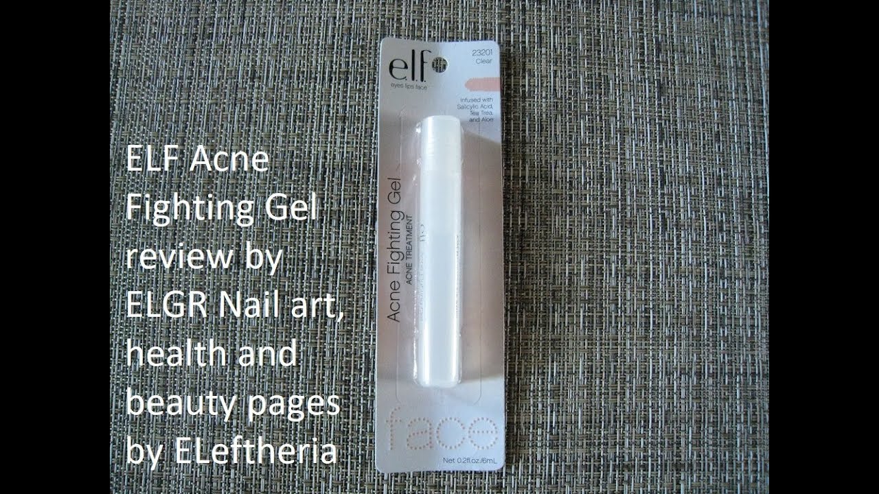 ELF e.l.f. Acne fighting gel review by ELGR Nail art, health and beauty