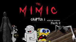BEATING THE MIMIC: Chapter 1 with nephew @KingPenguin99 Part 2