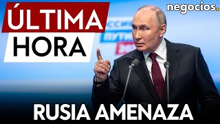 ÚLTIMA HORA | Rusia amenaza con atacar instalaciones militares británicas dentro y fuera de Ucrania