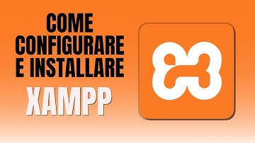 Come Configurare e installare Xampp