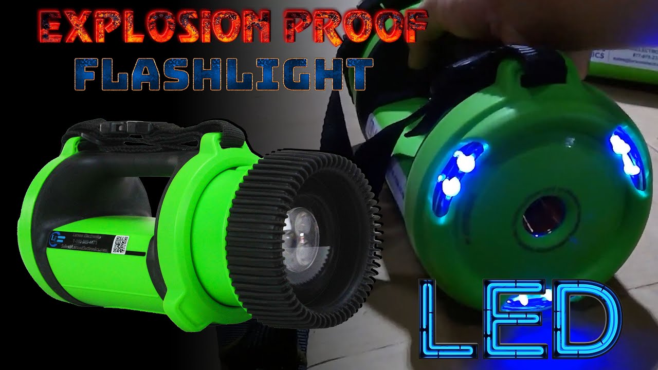 Larson Electronics - Explosion Proof Rechargeable LED Flashlight
