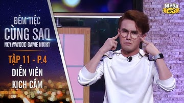 Trò chơi Diễn viên kịch câm | Tập 11 - P4 | Đêm Tiệc Cùng Sao