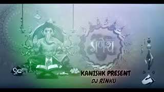 DEVA HO DEVA GANPATI PSECIAL DJ KANISHK present KANISHK