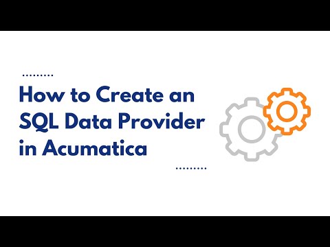 How to Create an Acumatica SQL Data Provider
