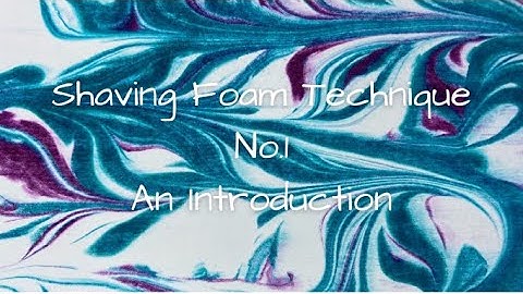 Shaving Foam Technique No.1 - An Introduction