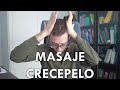 MASAJE para hacer CRECER TU PELO