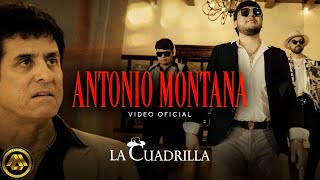 La Cuadrilla - Antonio Montana (Video Oficial) Resimi