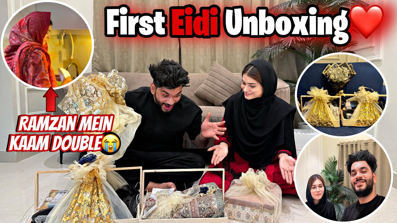First Eidi Unboxing😍| Sasural Se Mila Pyaar ☺️| Ramzan Mein Kaam Double | Zeeshan & Abresh