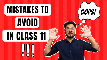 Avoid These Mistakes in Class 11 |  Must Watch 🔴