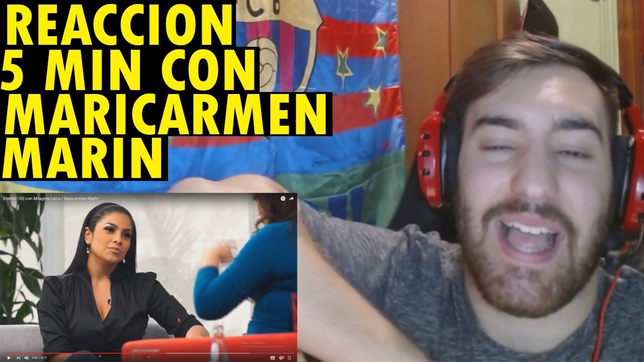 5 MIN CON MARICARMEN MARIN AS ES MARICARMEN REACCI N YouTube