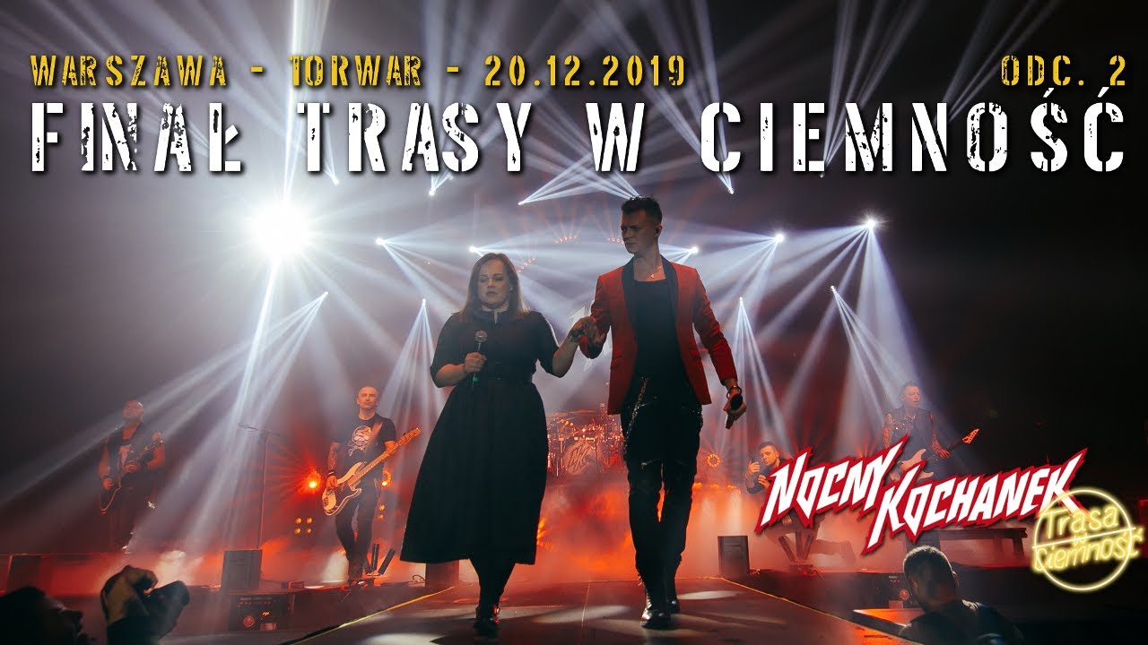 Nocny Kochanek i Joanna Kołaczkowska - Zaplątany - Warszawa @Torwar - Odcinek 2