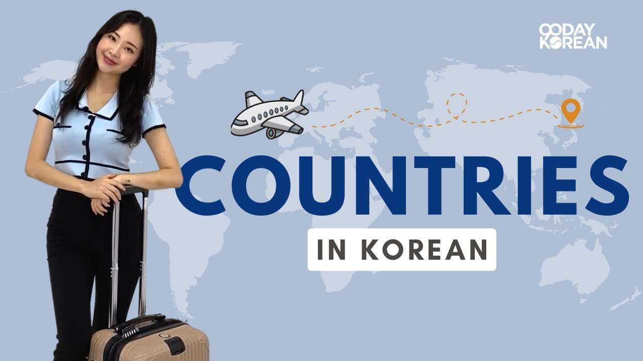 Названия стран на корейском языке: нации, языки и национальности