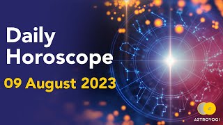Today’s Horoscope 09 August 2023: Daily Horoscope and Astrology Predictions for Your Zodiac Sign