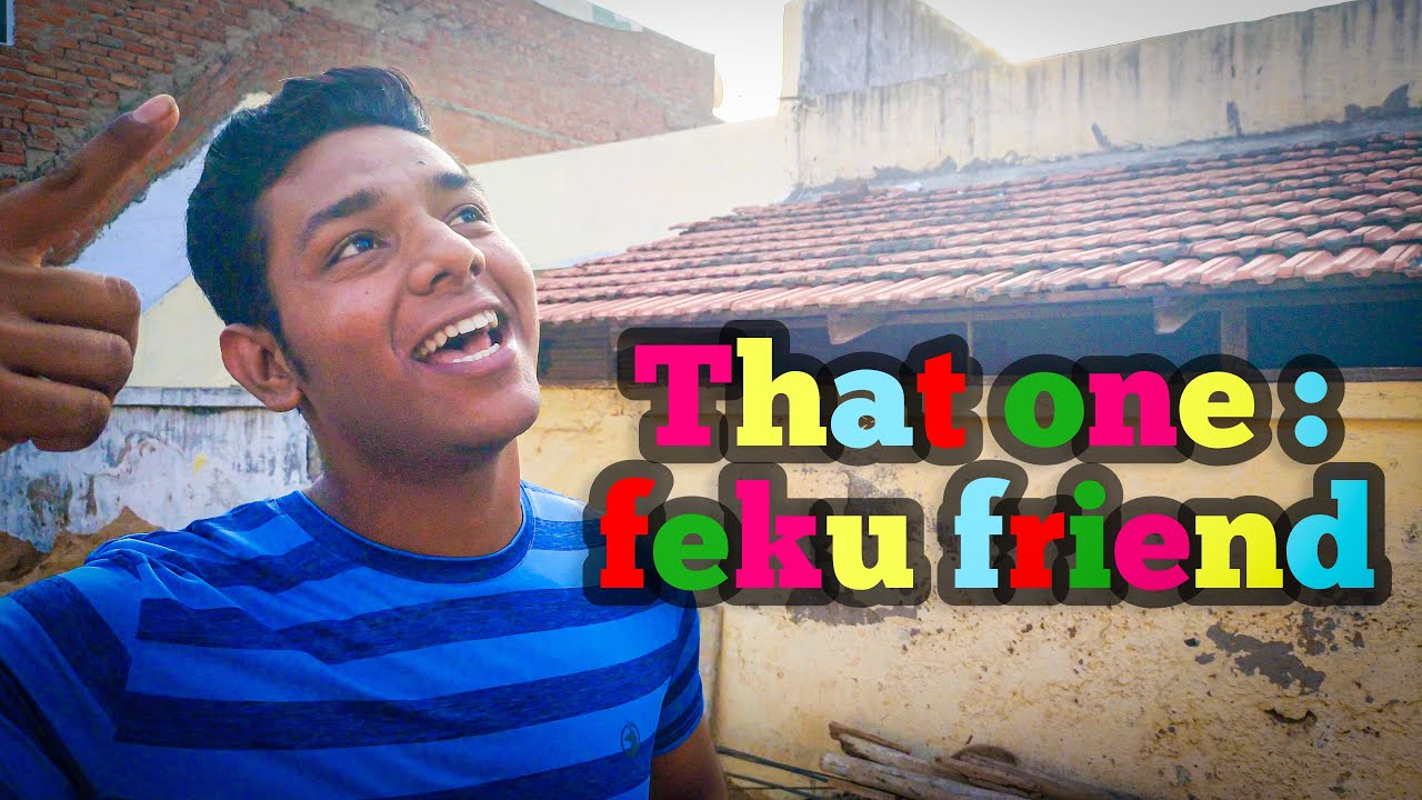 Feku Friend || Brothers Vines