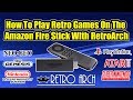 Amazon Fire Stick RetroArch Tutorial Play Retro Games On The  Amazon Fire Stick