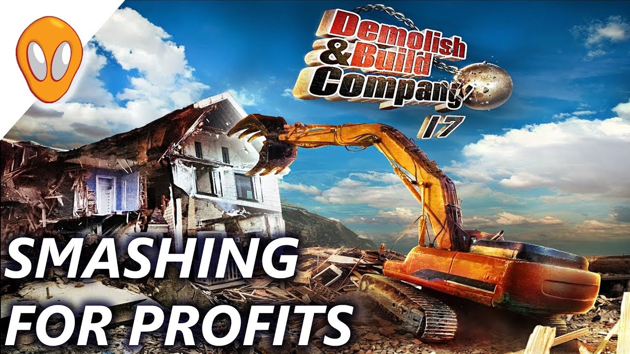 Demolish and Build Company 2017 | First Look