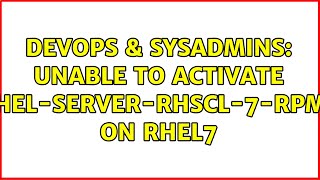 DevOps & SysAdmins: Unable to activate rhel-server-rhscl-7-rpms on RHEL7 (3 Solutions!!) Net Worth