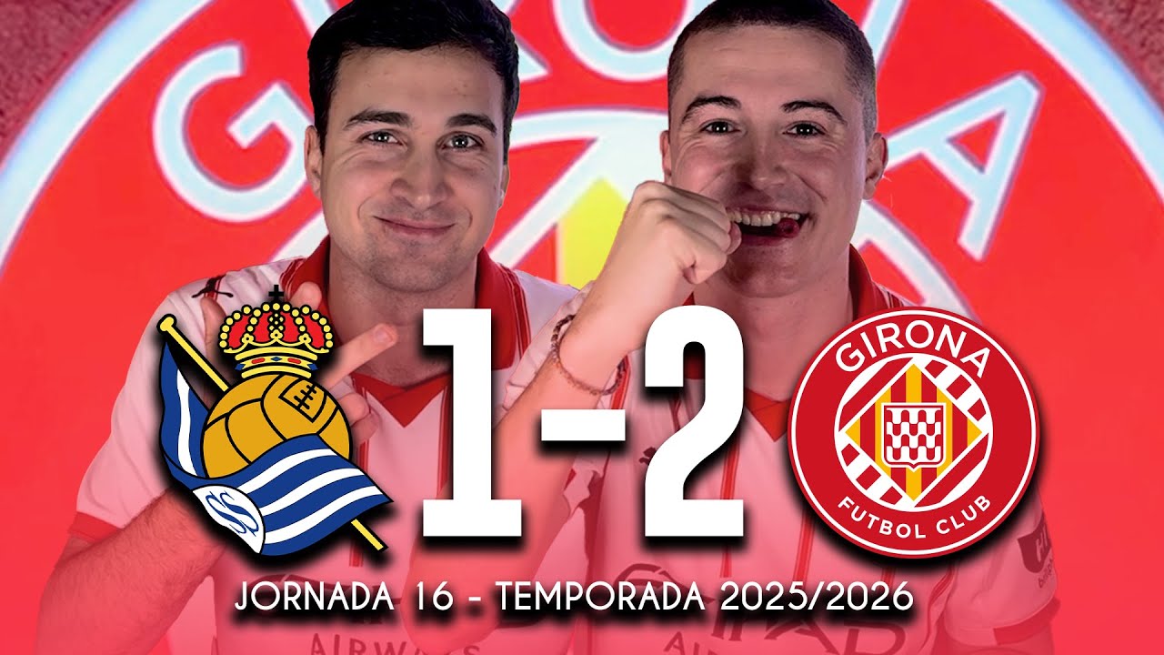 EL POST-PARTIT DEL REAL SOCIEDAD-GIRONA 🎆 PRIMERA VICTÒRIA FORA DE CASA AMB REMUNTADA INCLOSA 🤘
