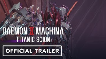 Daemon x Machina Titanic Scion - Official Story Trailer | IGN Live 2025