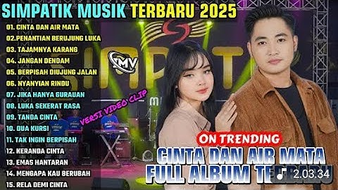 CINTA DAN AIR MATA - PENANTIAN BERUJUNG LUKA || SIMPATIK MUSIK FULL ALBUM TERBARU 2025 |