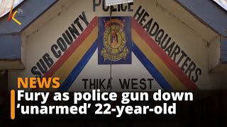 Download Lagu Fury as police gun down ‘unarmed’ 22-year-old in Thika town MP3 Download Lagu Fury as police gun down ‘unarmed’ 22-year-old in Thika town MP3