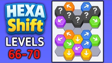 Hexa Shift Levels 66 67 68 69 70 Gameplay Walkthrough