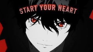 Start Your Heart ( Persona 5 GMV / AMV )