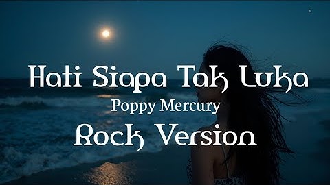 HATI SIAPA TAK LUKA|Poppy Mercury|Rock Version#covermusic by@RolasMusik