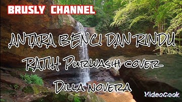 ANTARA BENCI DAN RINDU RATIH PURWASIH cover Dilla novera