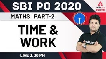 Time and Work for SBI PO 2020 Maths Preparation (Class -2) | Adda247