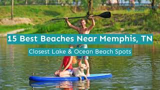 15 Best Beaches Near Memphis, TN