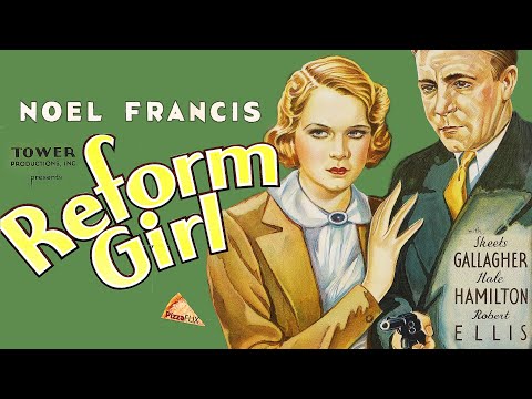 Reform Girl (1933) NOEL FRANCIS🍕 SKEETS GALLAGHER