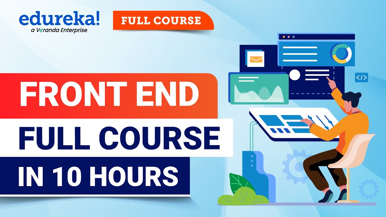 Front End Full Course | Front End Development Tutorial | Front End Development Course | Edureka